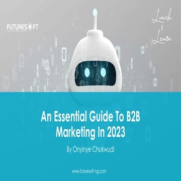 An_Essential_Guide_To_B2B_Marketing_In_2023.pptx