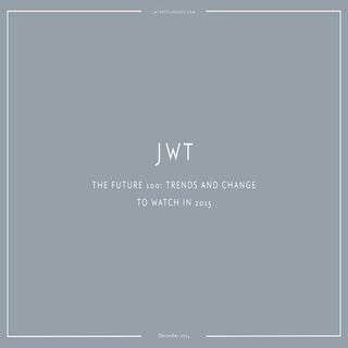 JWT: The Future 100 (December 2014)