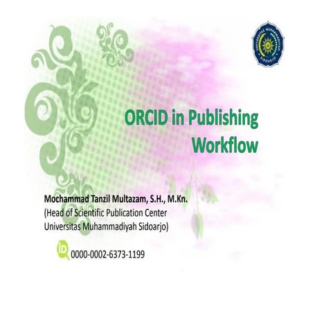 ORCID in the Publishing Workflow (Mochammad Tanzil Multazam)