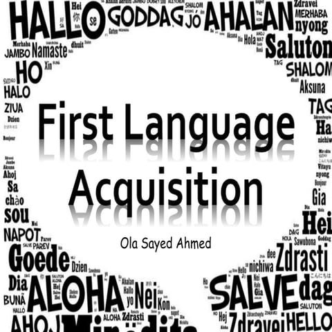 FLA First Langugae Acquisition Theories