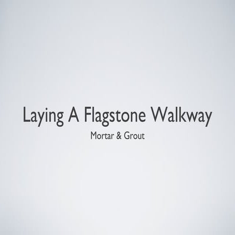 How To Lay A Flagstone Walkway