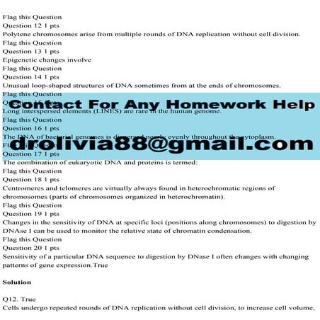 Flag this QuestionQuestion 12 1 ptsPolytene chromosomes arise fr.pdf