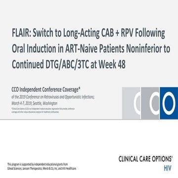 FLAIR: Switch to Long-Acting CAB + RPV Following Oral Induction in ART-Naive ...