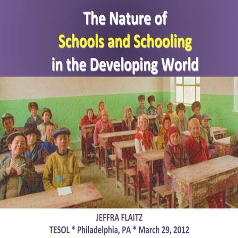 Flaitz The Nature of Schools and Schooling in the Developing World