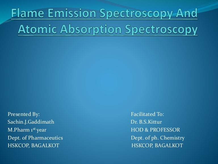 Flame emission spectroscopy and atomic absorption spectroscopy ppt