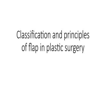 Comprehensive Overview of Flap Classification and Principles in Plastic ...