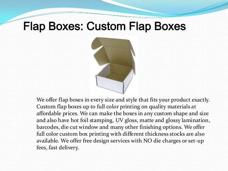 Flap boxes, Custom flap boxes