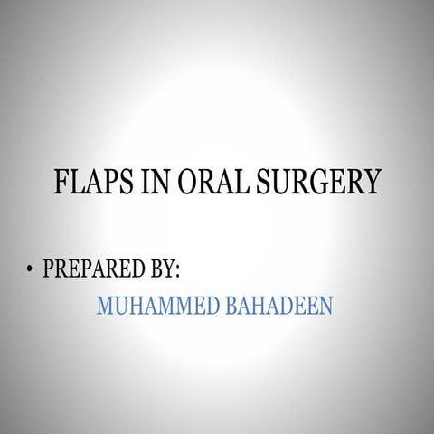 Flaps in oral surgery