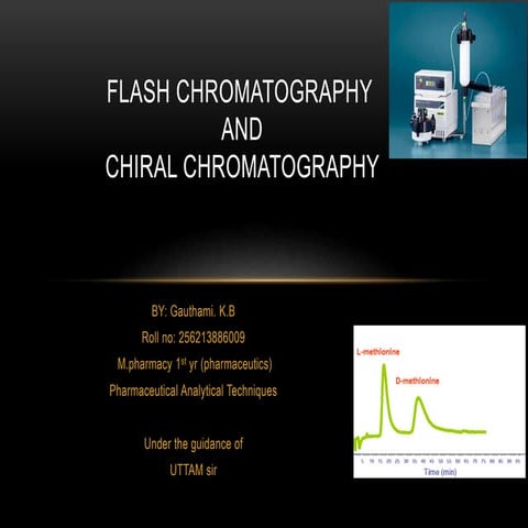 Flash and chiral chromatography