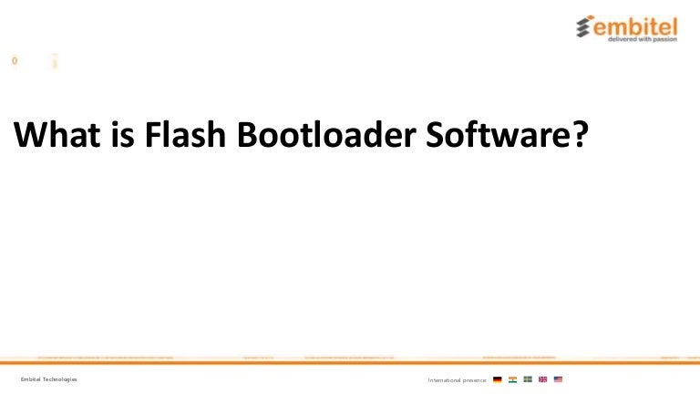 What is Flash bootloader software