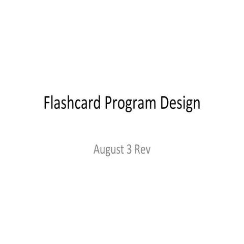 Flashcard Program Design Rev Aug 3