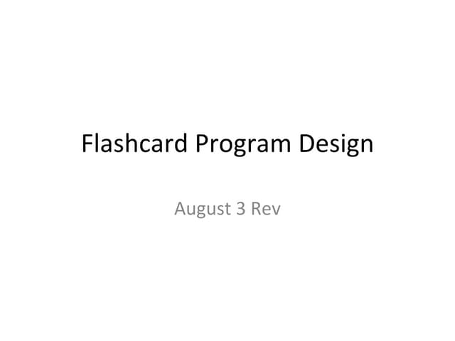 Flashcard Program Design Rev Aug 3