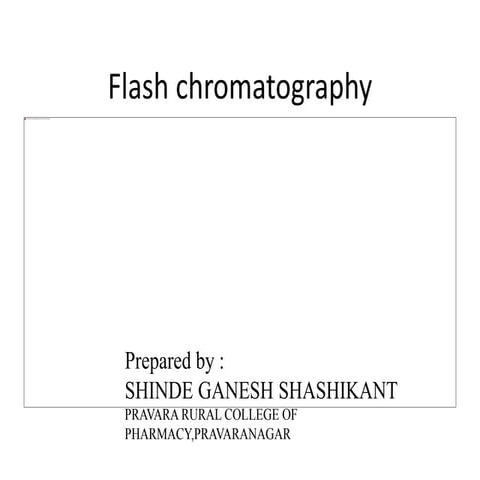 Flashchromatography 111201084630-phpapp01