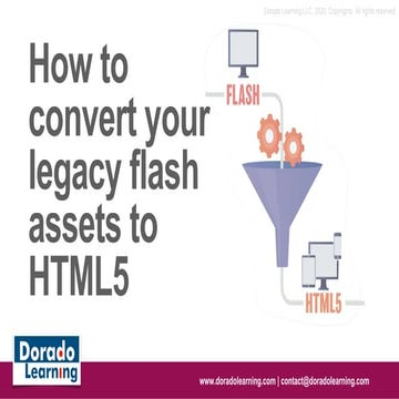 Flash HTML5 Conversion | Dorado Learning LLC.