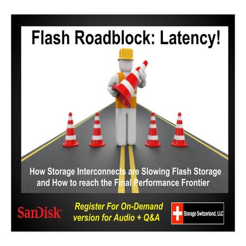 Flash Roadblock: Latency! - How Storage Interconnects are Slowing Flash Storage 