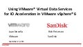 Using VMware Virutal Data Services for Storage Acceleration in vSphere6