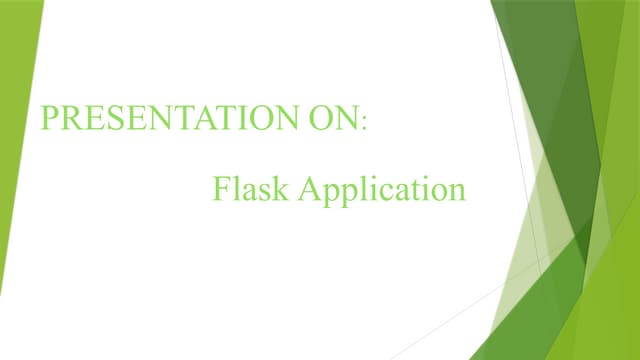 Flask Application ppt to understand the flask