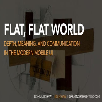 Flat, Flat World: Depth, Meaning, and Communication  in the Modern Mobile UI
