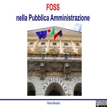 FOSS nella Pubblica Amministrazione - Flavia Marzano