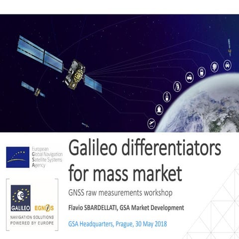 Galileo differentiators for mass market