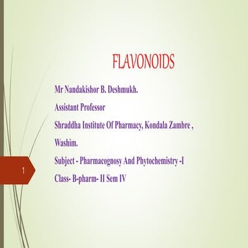 FLAVONOIDS Pharmacognosy And Phytochemistry -I