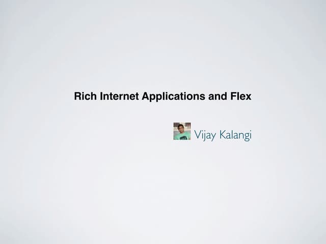 Rich Internet Applications and Flex - 1