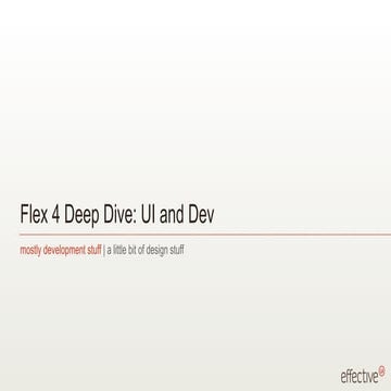 Flex 4 Deep Dive