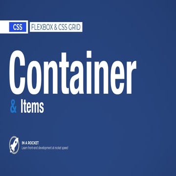 3- Learn Flexbox & CSS Grid / Container & items | PPT