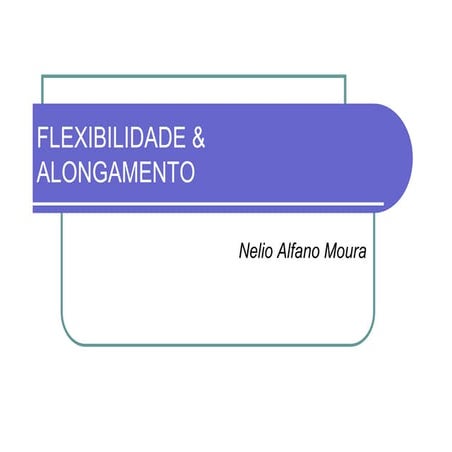 Flexibilidade e alongamento | PDF