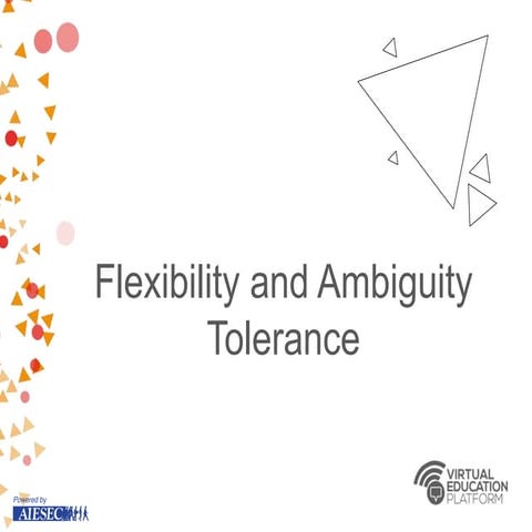 Flexibility and ambiguity tolerance