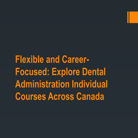Flexible and Career-Focused Explore Dental Administration Individual ...