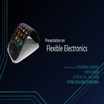 Flexible Electronics PPT by Sourabh Kumar