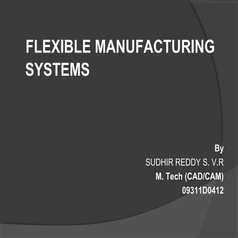 Flexible manufacturing systems