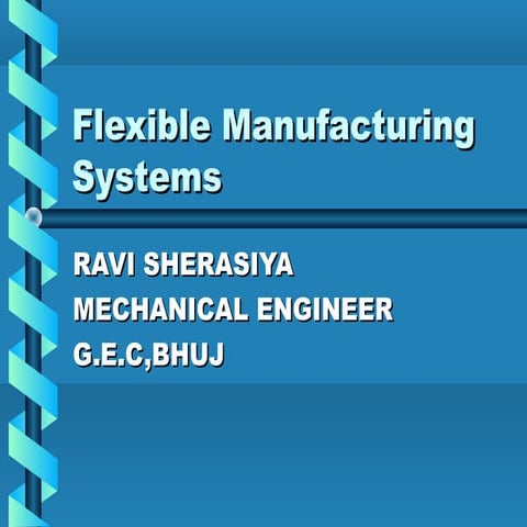 Flexible manufacturing systems