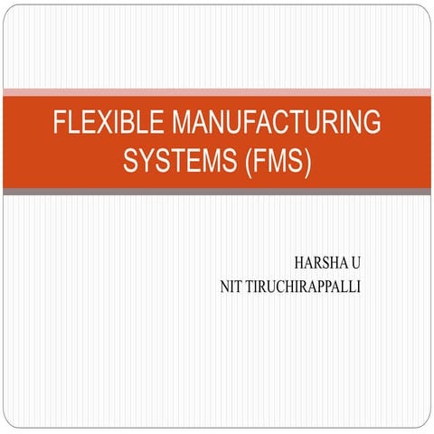 Flexible manufacturing systems (fms)