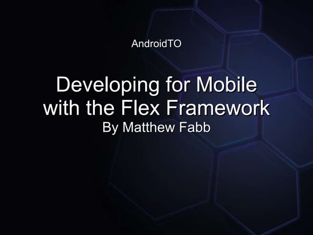 Developing for Mobile with the Flex Framework