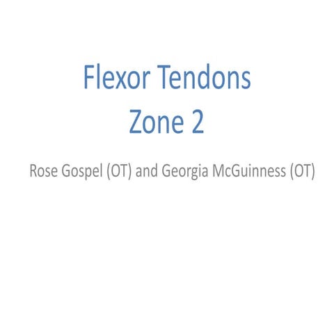 Flexor tendon rehabilitation zone II