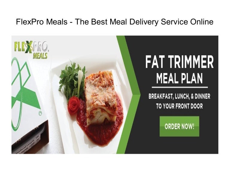 FlexPro Meals The Best Meal Delivery Service Online