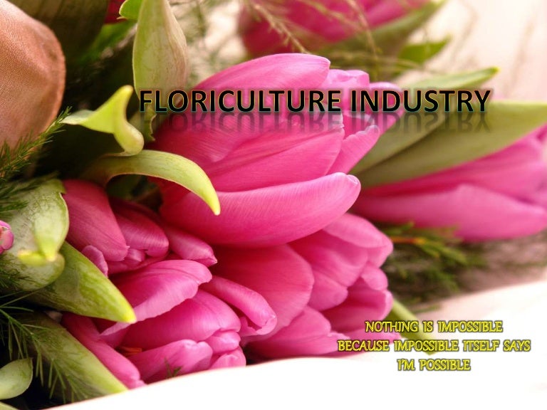 Floriculture industry