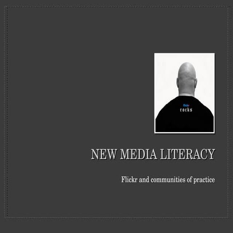 Flickr And New Media Literacy