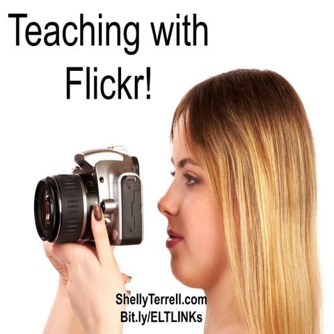 Teaching with Flickr! Resources, Tools, Apps