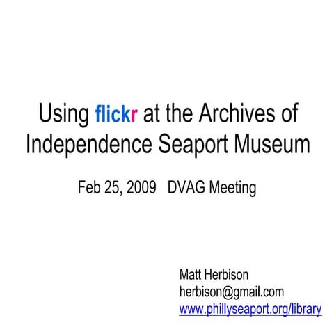 Using Flickr at the Archives of Independence Seaport Museum