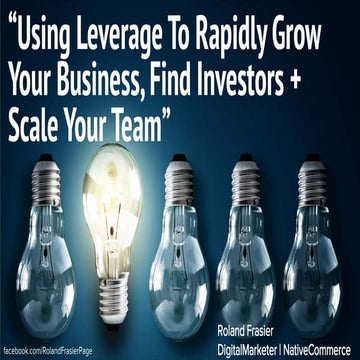 Growth Hacking, Funding + Scale Your Business With Leverage