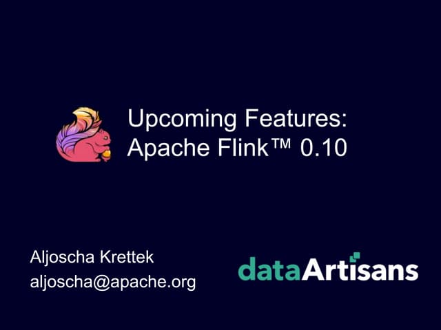 Flink 0.10 - Upcoming Features