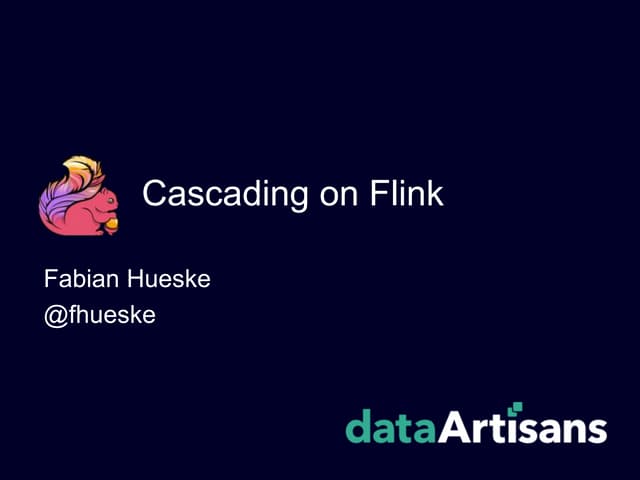 Fabian Hueske – Cascading on Flink
