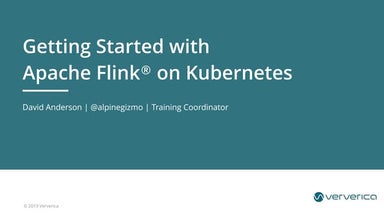  Deploying Flink on Kubernetes - David Anderson