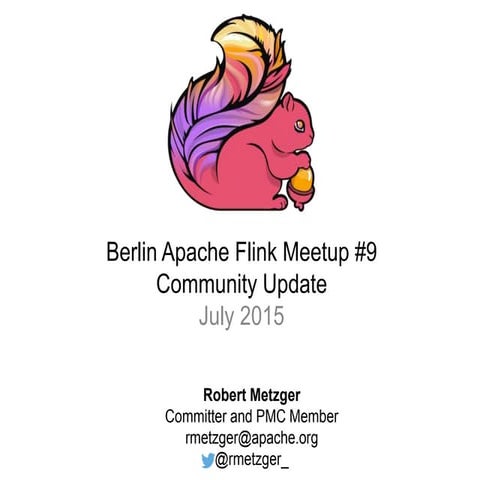 Flink Cummunity Update July (Berlin Meetup)