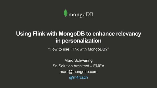 Marc Schwering – Using Flink with MongoDB to enhance relevancy in personaliza...
