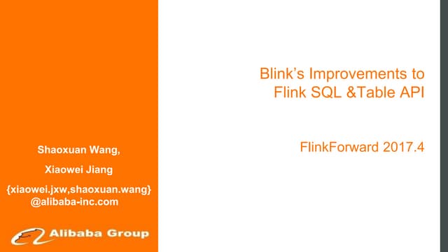Flink Forward SF 2017: Shaoxuan Wang_Xiaowei Jiang - Blinks Improvements to F...