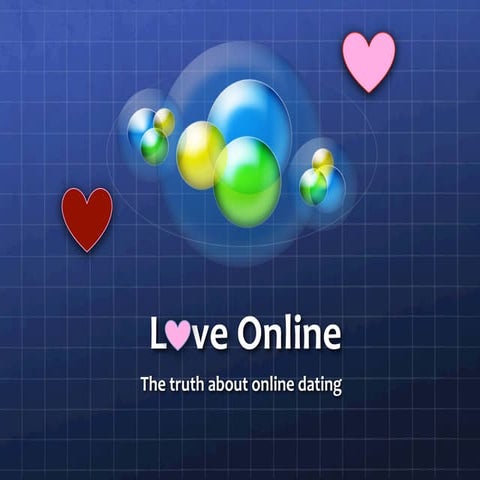 The Truth of Online Dating